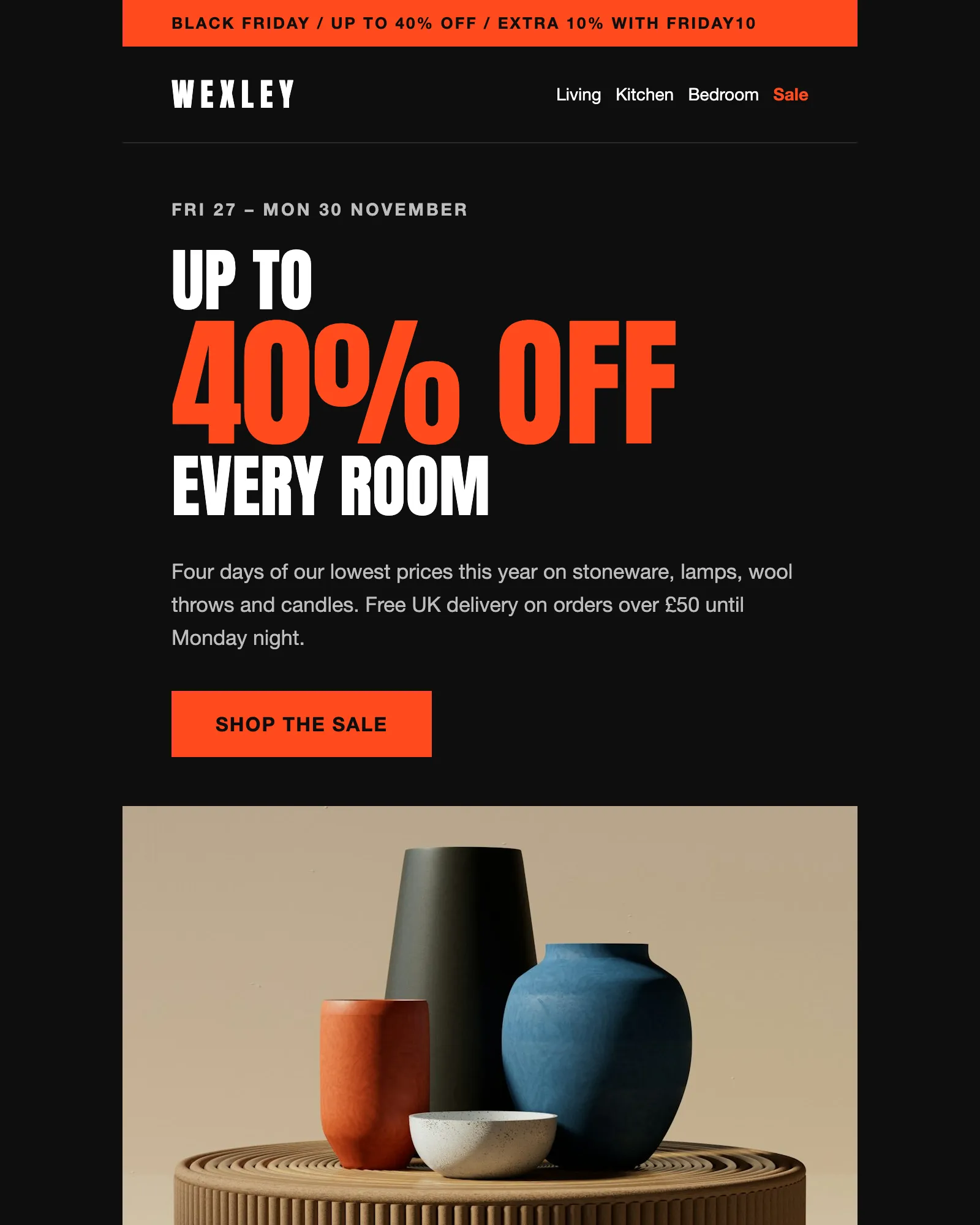 The Black Friday email template: an orange announcement strip, the Wexley header, the headline “Up to 40% off every room” in large condensed type and a Shop the sale button, above a photo of stoneware vases.